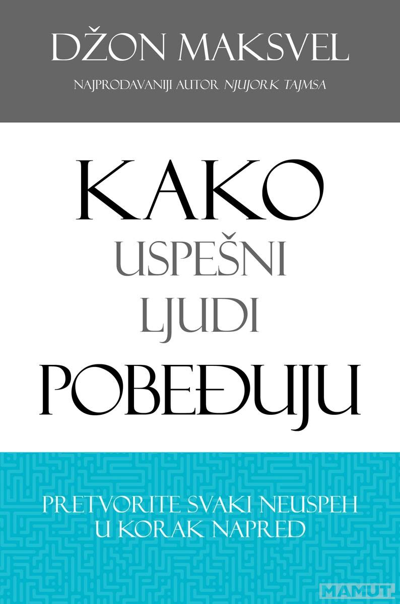 KAKO USPEŠNI LJUDI POBEĐUJU 