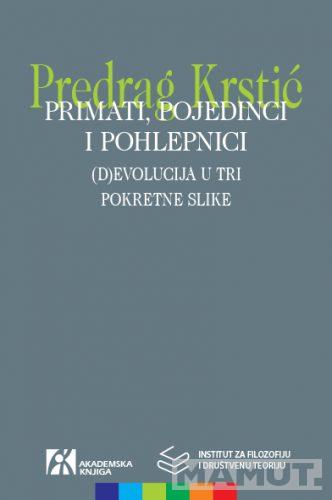 PRIMATI, POJEDINCI I POHLEPNICI 