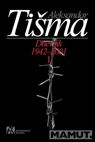 DNEVNIK 1942-2001 I tom 