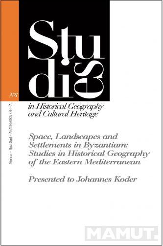 SPACE, LANDSCAPES AND SETTLEMENTS IN BYZANTIUM 