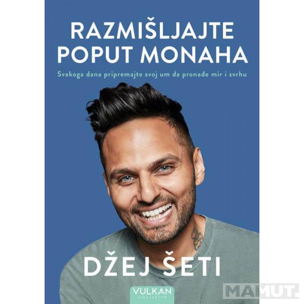 RAZMIŠLJAJTE POPUT MONAHA - Džej Šeti | MAMUT