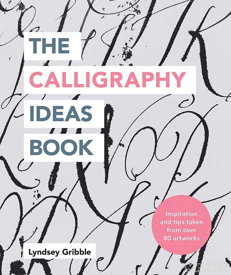 THE CALLIGRAPHY IDEAS BOOK 