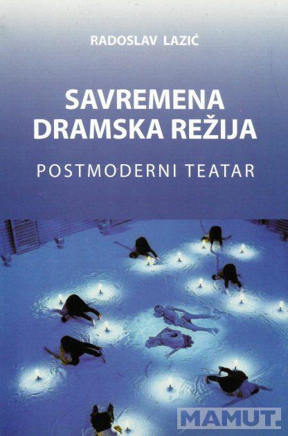 SAVREMENA DRAMSKA REŽIJA : POSTMODERNI TEATAR 