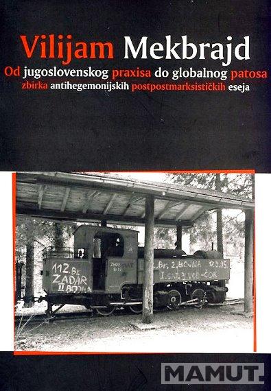 OD JUGOSLOVENSKOG PRAXISA DO GLOBALNOG PATOSA 