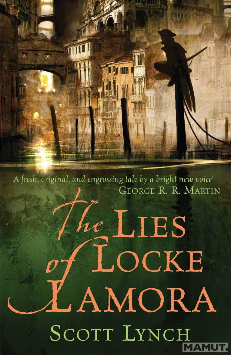 THE LIES OF LOCKE LAMORA THE GENTLEMAN BASTARD SEQUENCE BOOK 1 