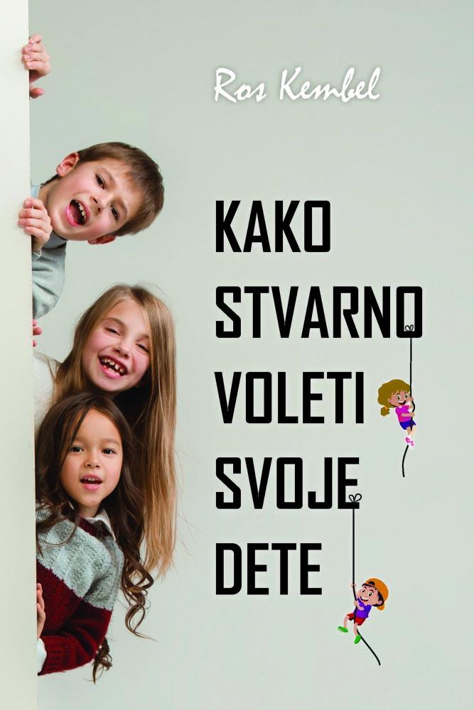 KAKO STVARNO VOLETI SVOJE DETE 