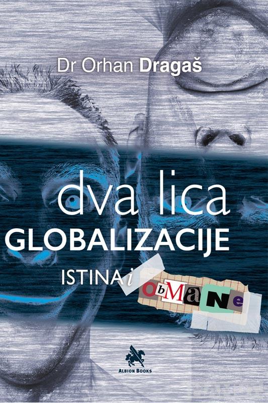 DVA LICA GLOBALIZACIJE Istina i obmane II dopunjeno izdanje 