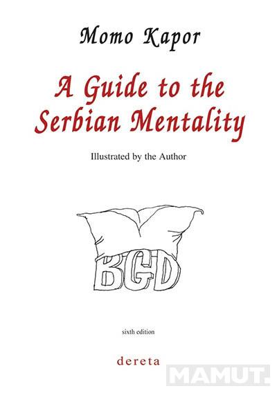 A GUIDE TO THE SERBIAN MENTALITY 