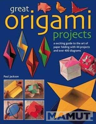GREAT ORIGAMI PROJECTS 
