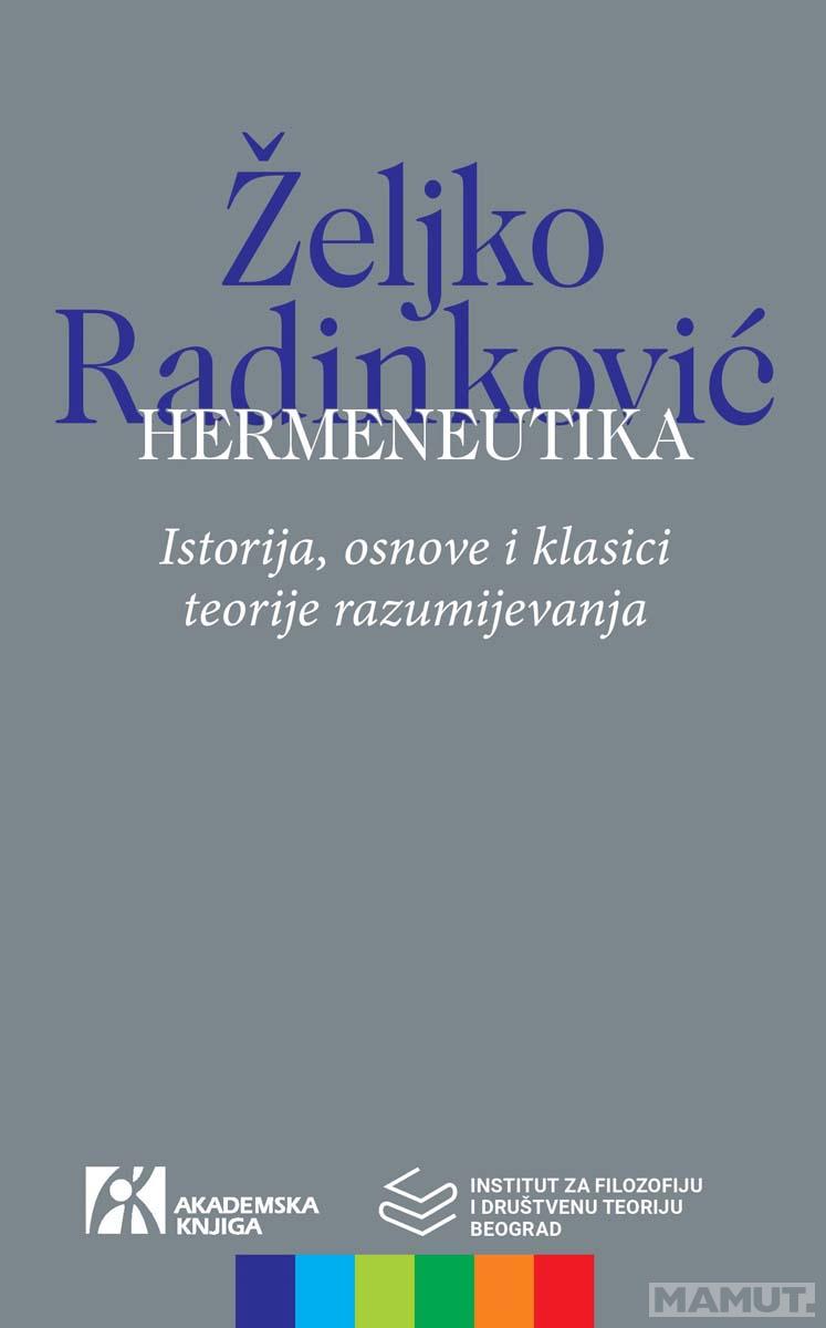 HERMENEUTIKA. ISTORIJA, OSNOVE I KLASICI TEORIJE RAZUMIJEVANJA 