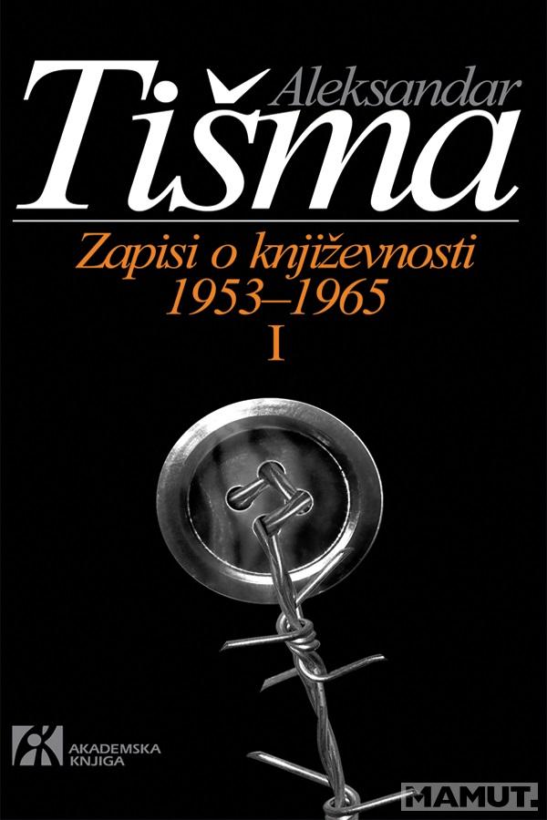 ZAPISI O KNJIŽEVNOSTI 1953–1965 – TOM I 