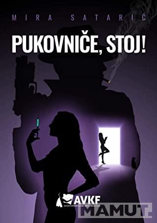 PUKOVNIČE, STOJ! 