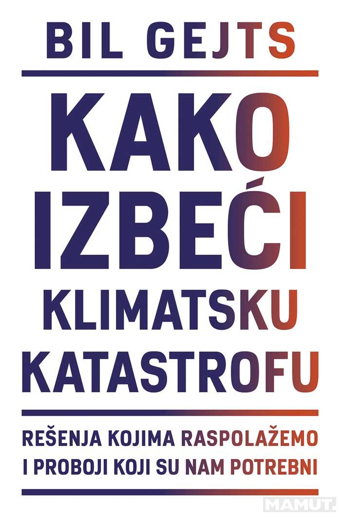 KAKO IZBEĆI KLIMATSKU KATASTROFU 