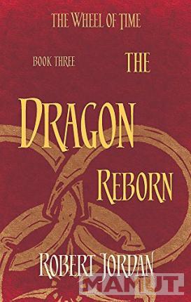 THE DRAGON REBORN Book 3 of the Wheel of Time 