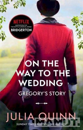 BRIDGERTON ON THE WAY TO THE WEDDING, book 8 