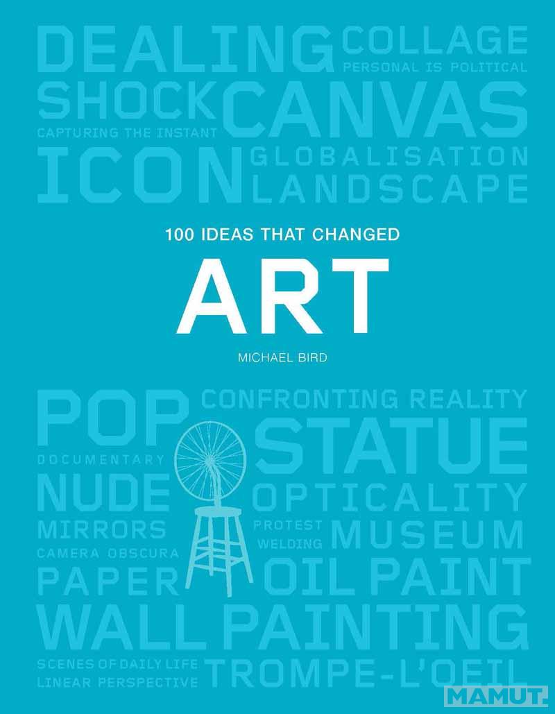 100 IDEAS THAT CHANGED ART 