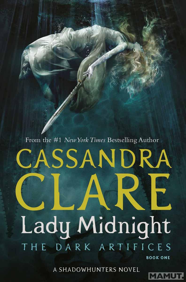 LADY MIDNIGHT The Dark Artifaces book 1 