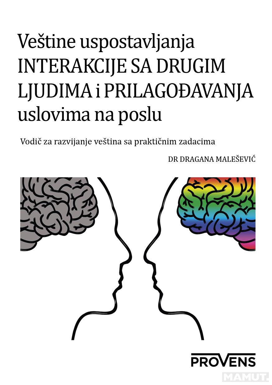 VEŠTINE USPOSTAVLJANJA INTERAKCIJE SA DRUGIM LJUDIMA I PRILAGOĐAVANJIMA USLOVIMA NA POSLU 