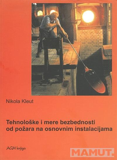 TEHNOLOŠKE I MERE BEZBEDNOSTI OD POŽARA NA OSNOVNIM INSTALACIJAMA : VODOVODNE, TERMOTEHNIČKE, ELEKTR 