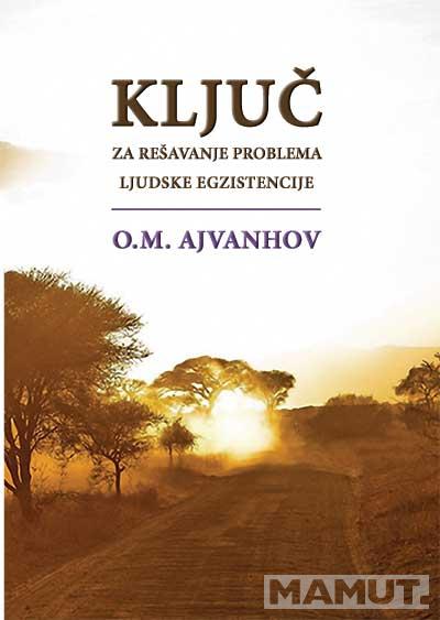KLJUČ ZA REŠAVANJE PROBLEMA LJUDSKE EGZISTENCIJE 