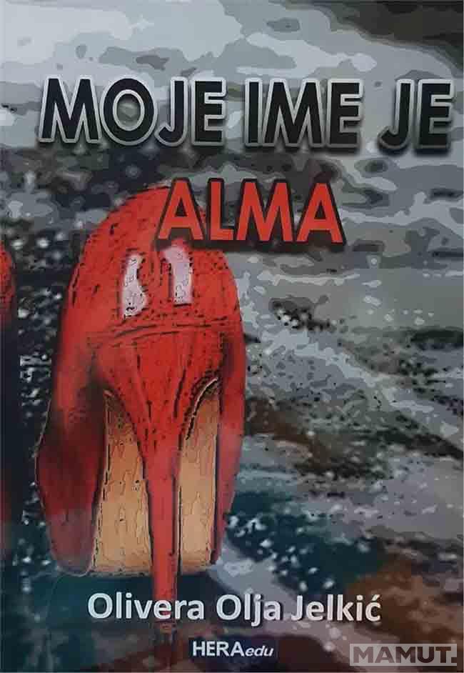 MOJE IME JE ALMA 