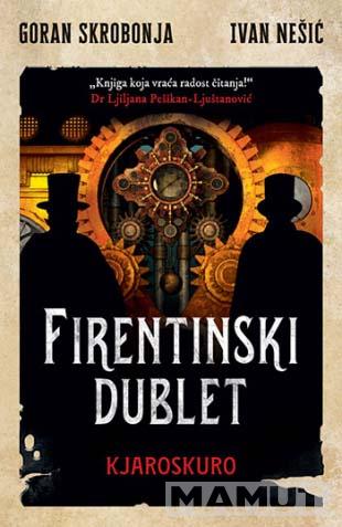 FIRENTINSKI DUBLET  2 – Kjaroskuro 
