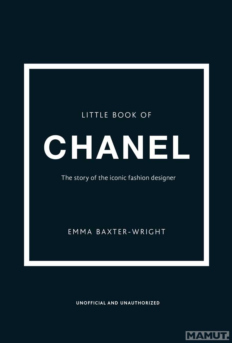 THE LITTLE BOOK OF CHANEL 