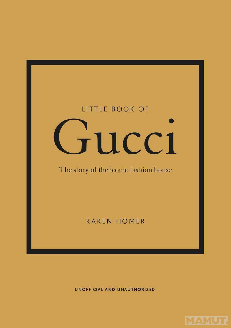 THE LITTLE BOOK OF GUCCI 