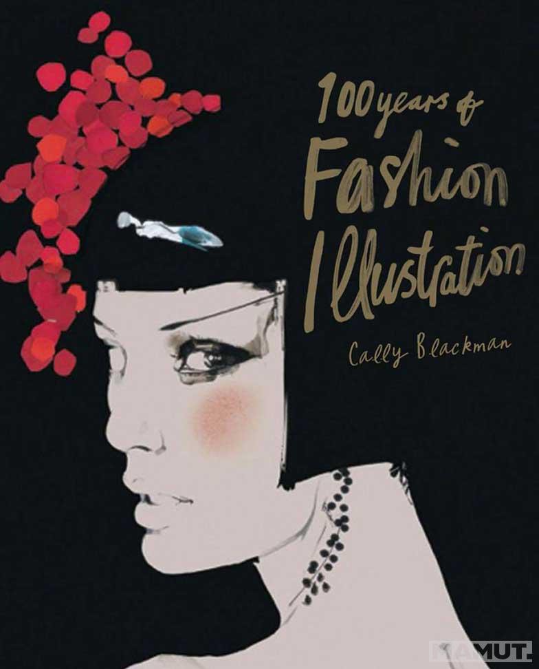 100 YEARS OF FASHION ILLUSTRATION 