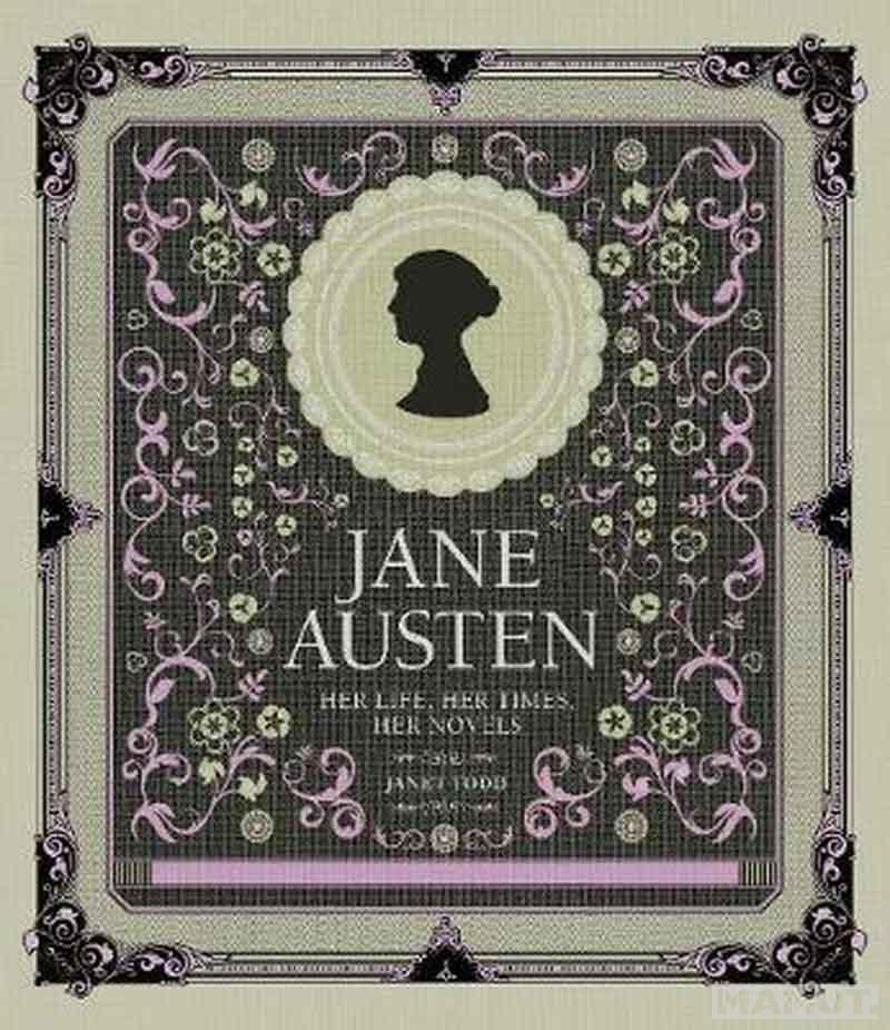 JANE AUSTEN Her Life, Her Times, Her Novels 