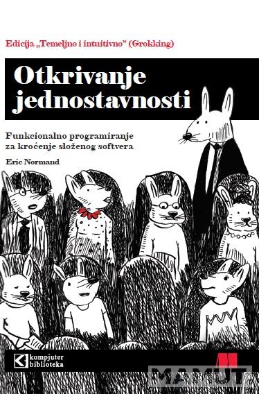 OTKRIVANJE JEDNOSTAVNOSTI – funkcionalno proigramiranje 