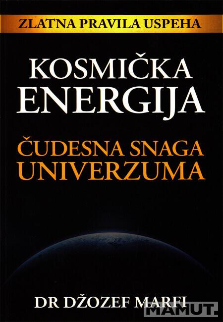 KOSMIČKA ENERGIJA  Čudesna snaga Univerzuma 