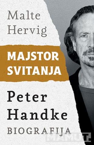 MAJSTOR SVITANJA : Peter Handke biografija