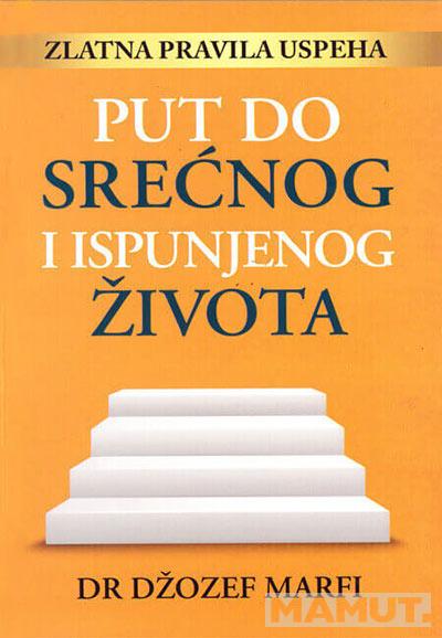 PUT DO SREĆNOG I ISPUNJENOG ŽIVOTA 