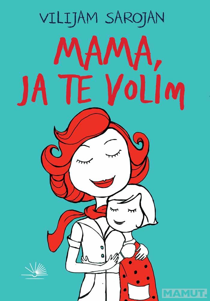 MAMA, JA TE VOLIM 