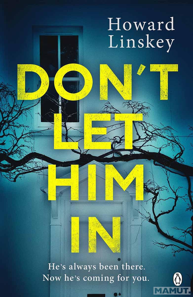 DONT LET HIM IN 