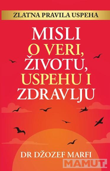 MISLI O VERI, ŽIVOTU, USPEHU I ZDRAVLJU 