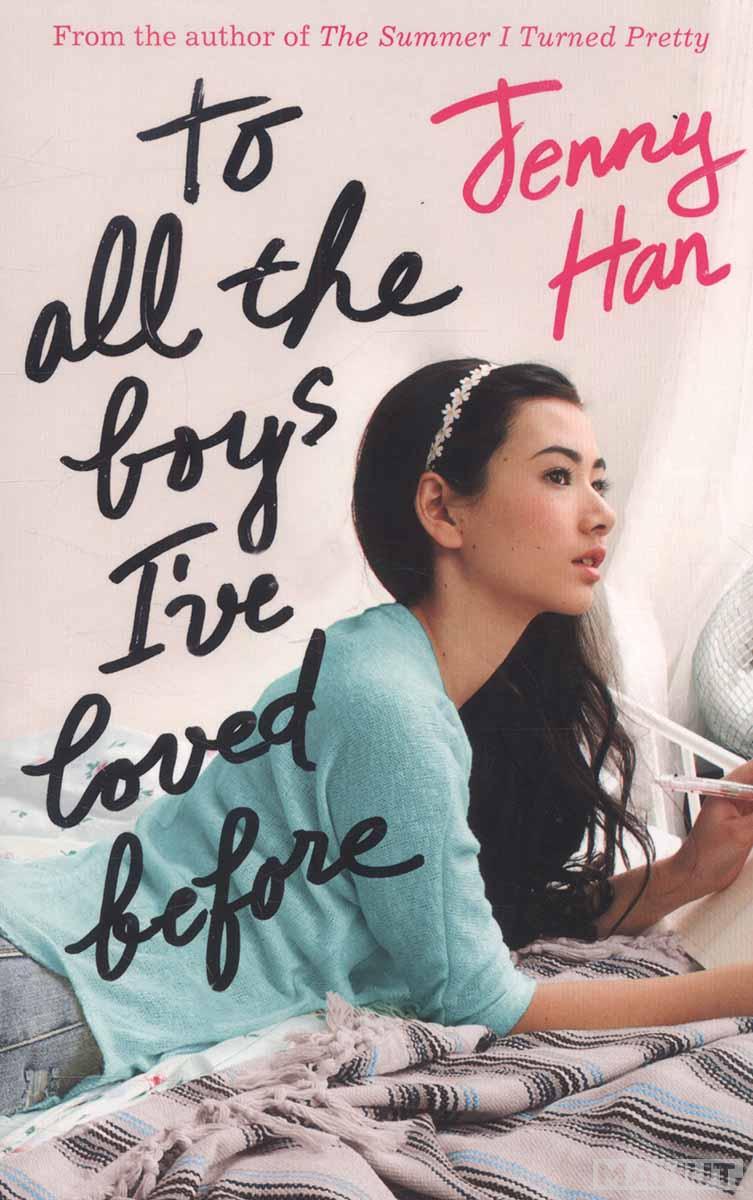 TO ALL THE BOYS I VE LOVED BEFORE 