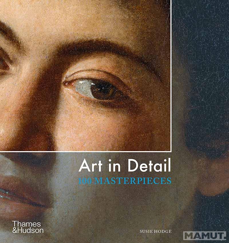 ART IN DETAIL 100 masterpieces 