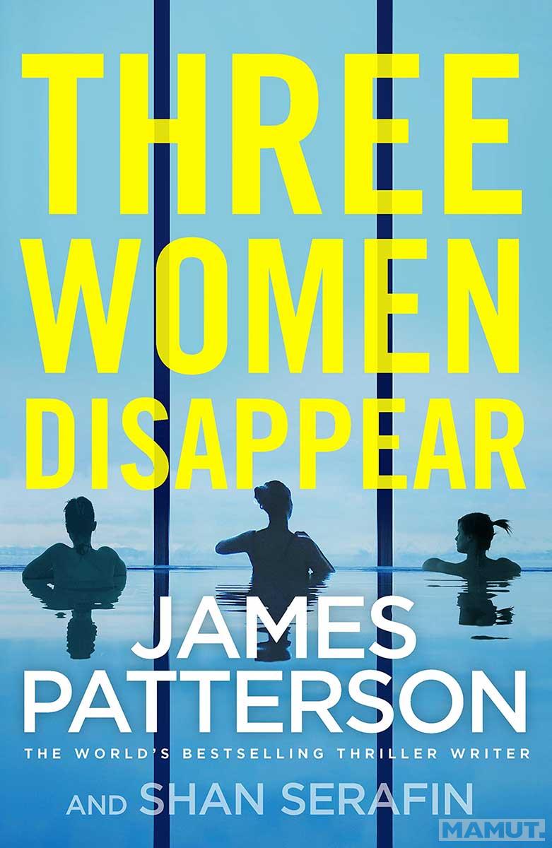 THREE WOMEN DISAPPEAR 
