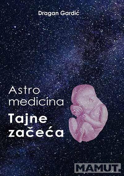 ASTROMEDICINA -TAJNE ZAČEĆA 