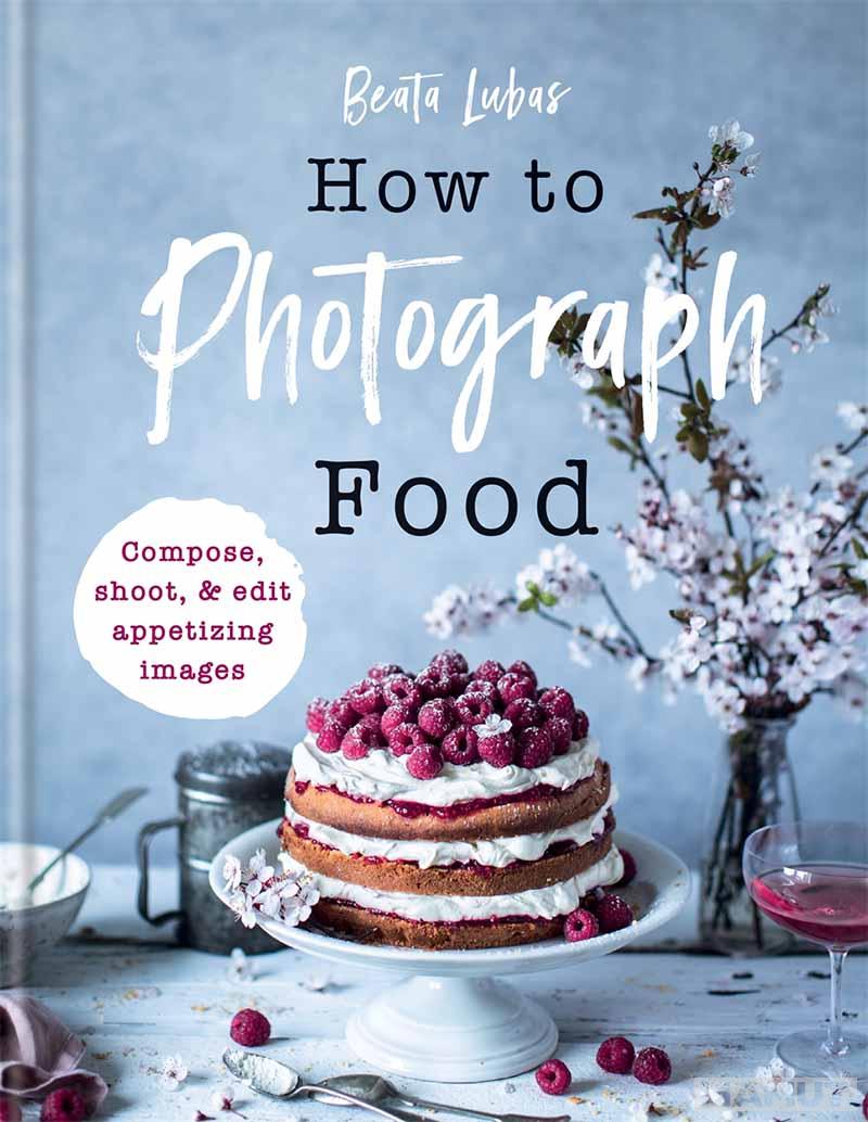 HOW TO PHOTOGRAPH FOOD 