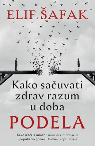 KAKO SAČUVATI ZDRAV RAZUM U DOBA PODELA 