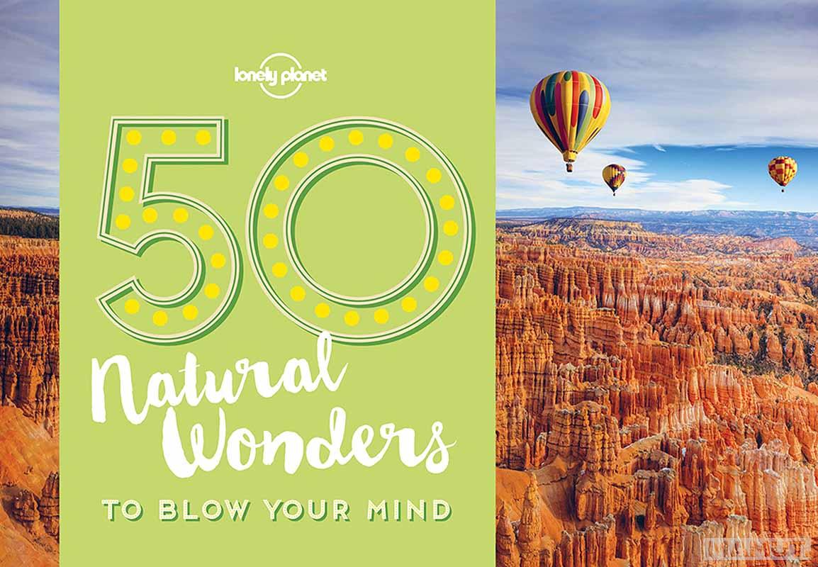50 NATURAL WONDERS TO BLOW YOUR MIND 