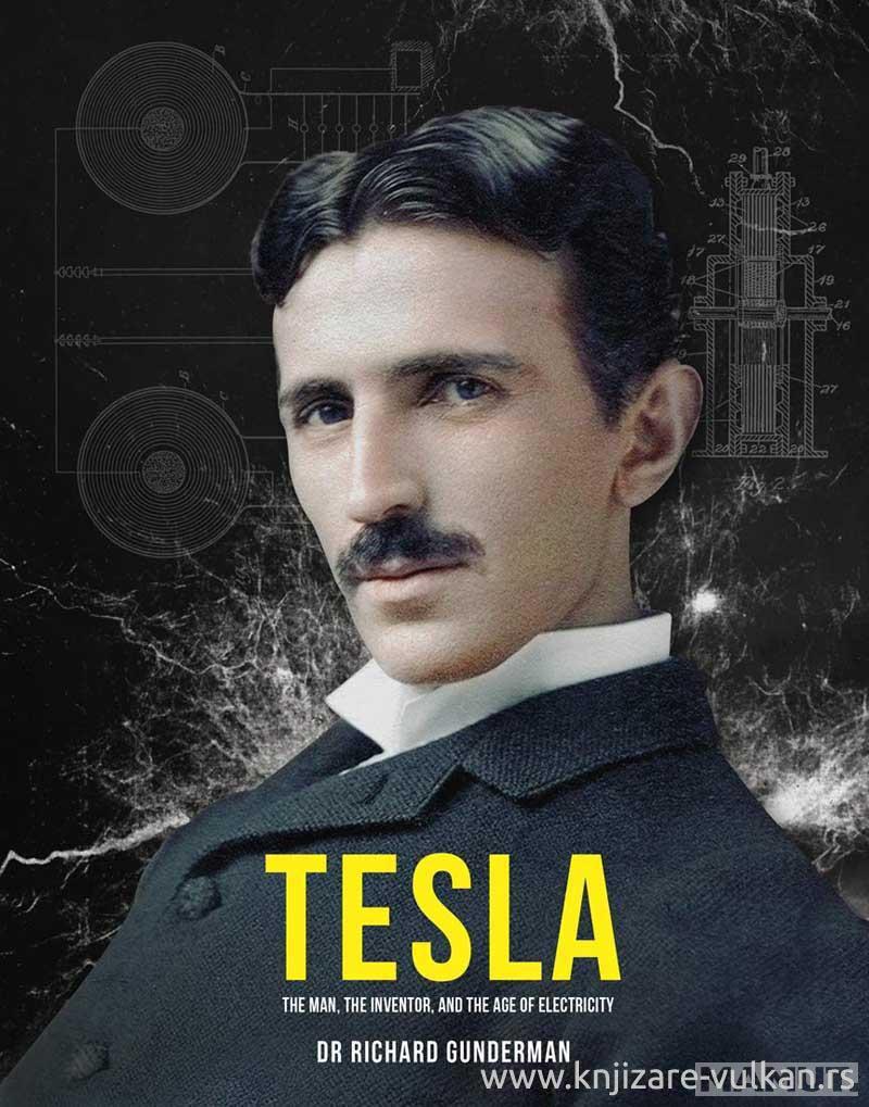 TESLA The Man, the Inventor, and the Father of Electricity 