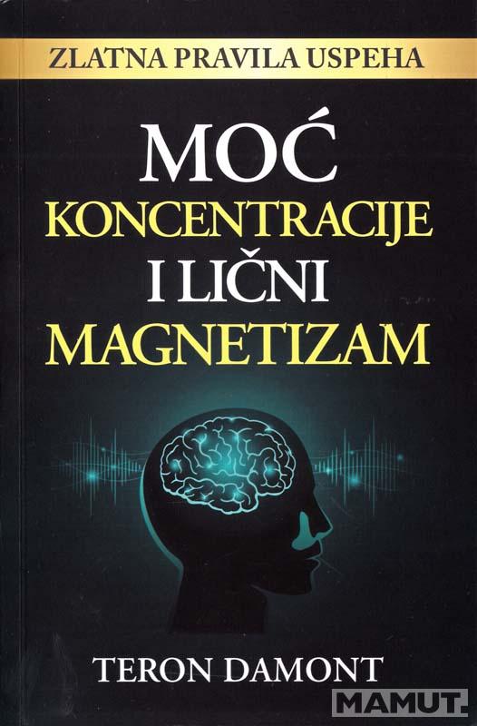 MOĆ KONCENTRACIJE I LIČNI MAGNETIZAM 