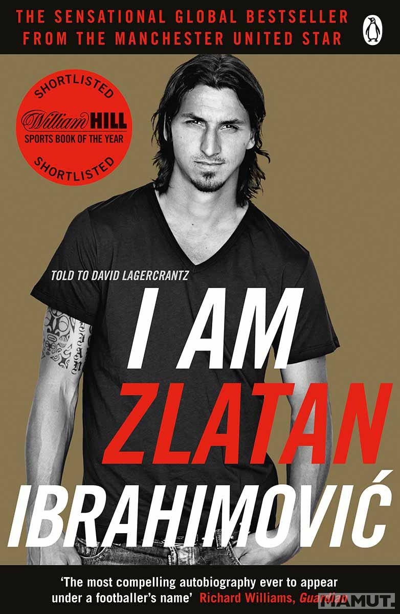 I AM ZLATAN IBRAHIMOVIC 