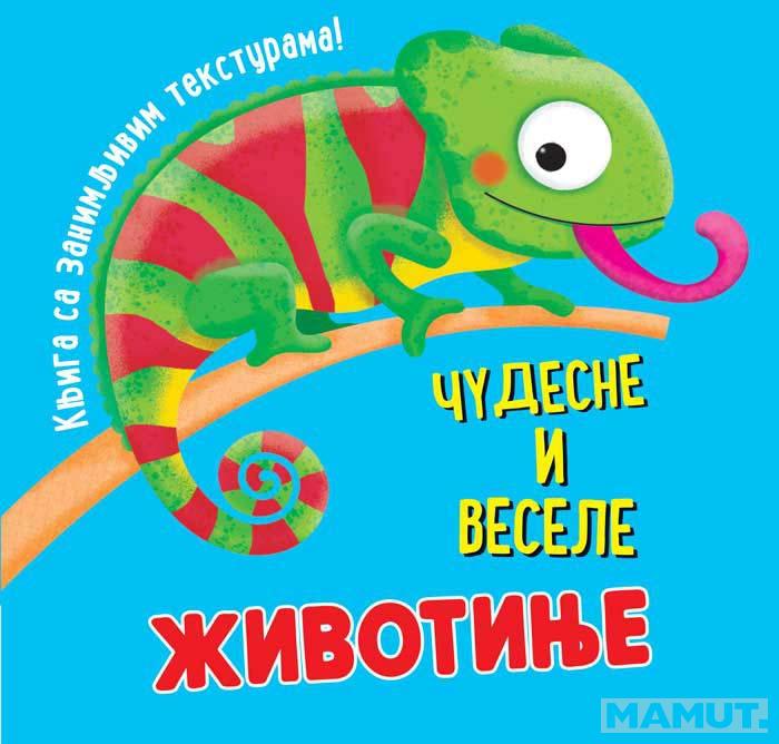 KNJIGA SA ZANIMLJIVIM TEKSTURAMA – ČUDESNE I VESELE ŽIVOTINJE 