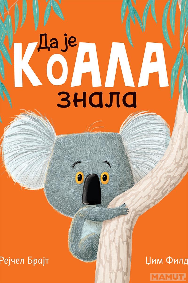 DA JE KOALA ZNALA 