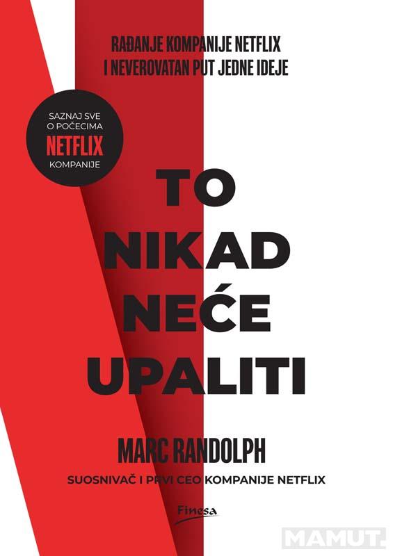 TO NIKAD NEĆE UPALITI 